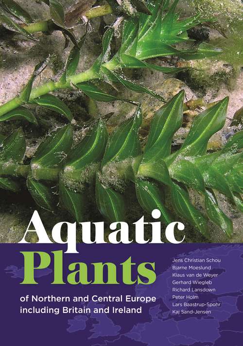 Book cover of Aquatic Plants of Northern and Central Europe including Britain and Ireland (WILDGuides #118)