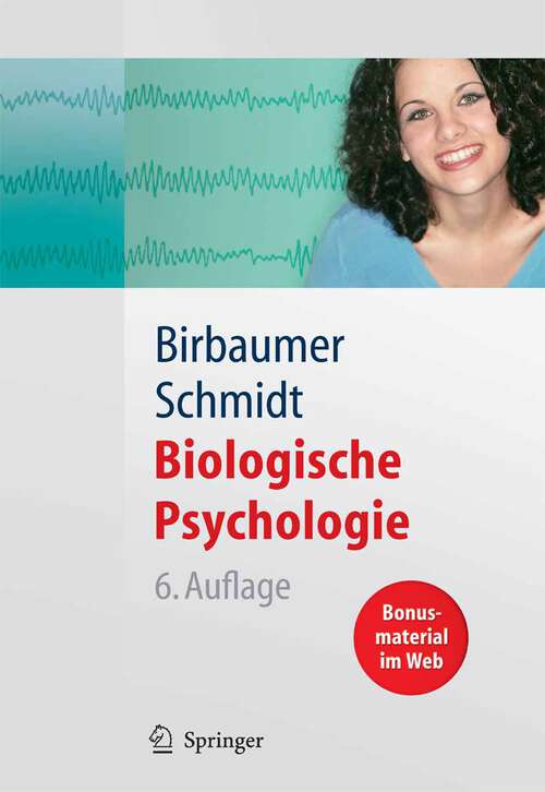 Book cover of Biologische Psychologie (6., vollst. überarb. u. ergänzte Aufl. 2006) (Springer-Lehrbuch)