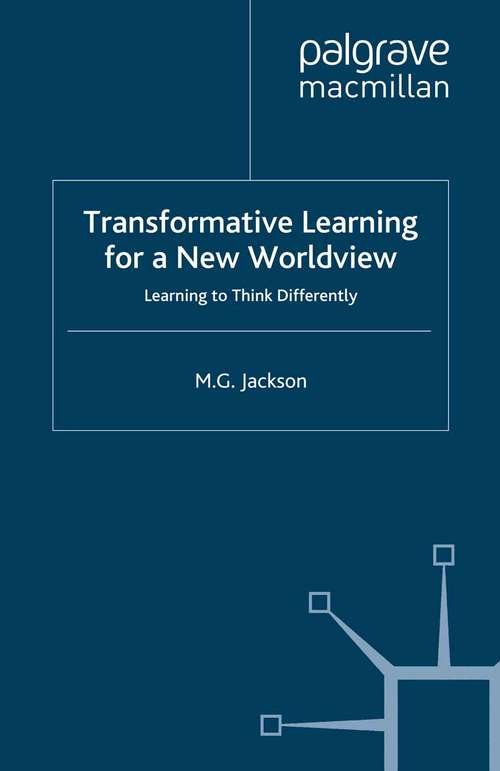 Book cover of Transformative Learning for a New Worldview: Learning to Think Differently (2008)