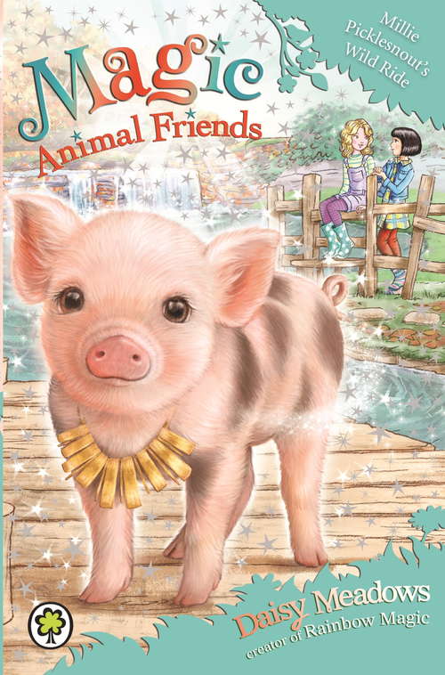 Book cover of Millie Picklesnout's Wild Ride: Book 19 (Magic Animal Friends #19)