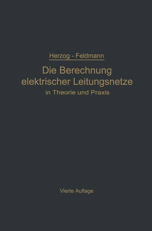 Book cover of Die Berechnung elektrischer Leitungsnetze in Theorie und Praxis (4. Aufl. 1921)