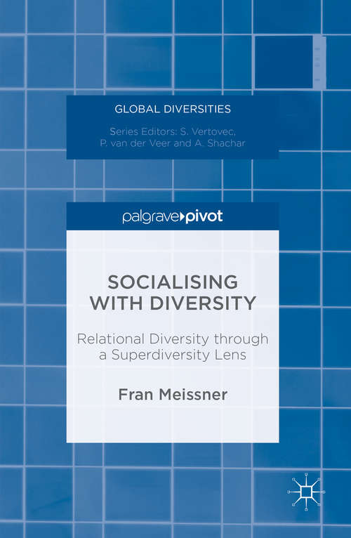 Book cover of Socialising with Diversity: Relational Diversity through a Superdiversity Lens (1st ed. 2016) (Global Diversities)