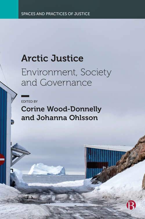Book cover of Arctic Justice: Environment, Society and Governance