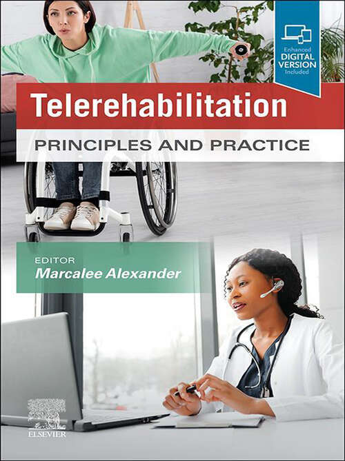 Book cover of Telerehabilitation, E-Book: Principles and Practice