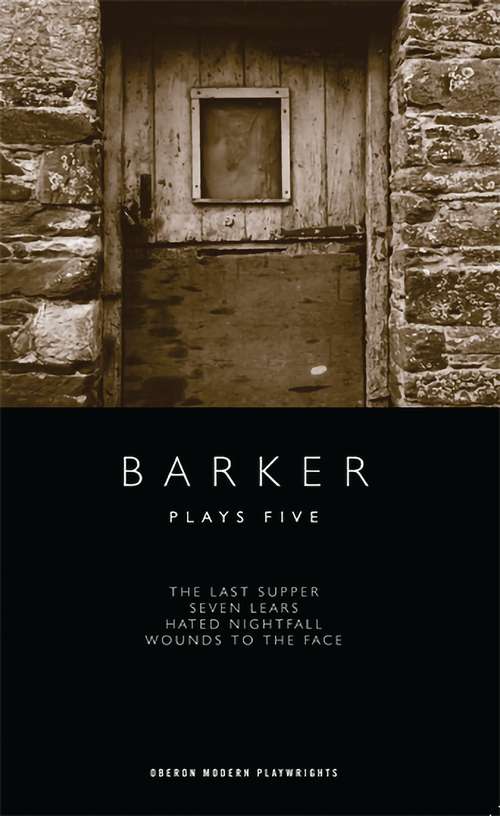 Book cover of Barker: Plays Five (Oberon Modern Playwrights)