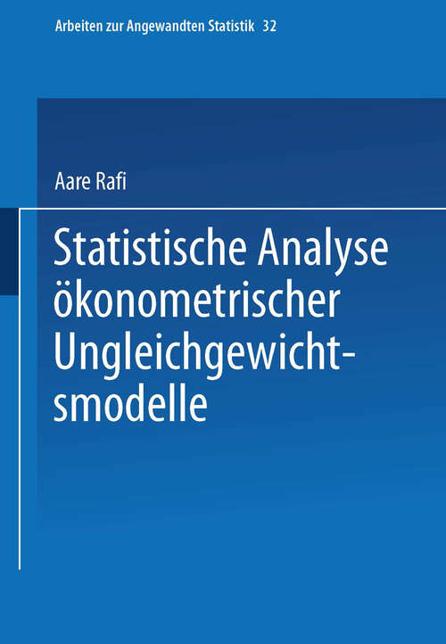 Book cover of Statistische Analyse ökonometrischer Ungleichgewichtsmodelle (1989) (Arbeiten zur Angewandten Statistik #32)