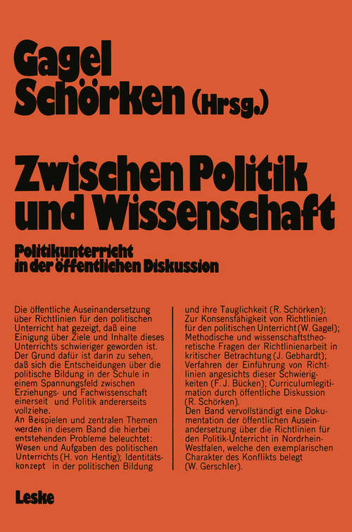 Book cover of Zwischen Politik und Wissenschaft: Politikunterricht in der öffentlichen Diskussion (1975) (Schriften zur Politischen Didaktik #3)