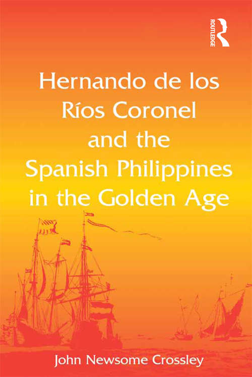 Book cover of Hernando de los Ríos Coronel and the Spanish Philippines in the Golden Age