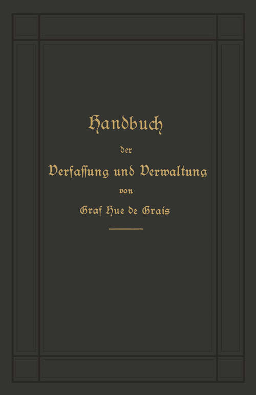 Book cover of Handbuch der Verfassung und Verwaltung in Preußen und dem Deutschen Reiche (18. Aufl. 1907)