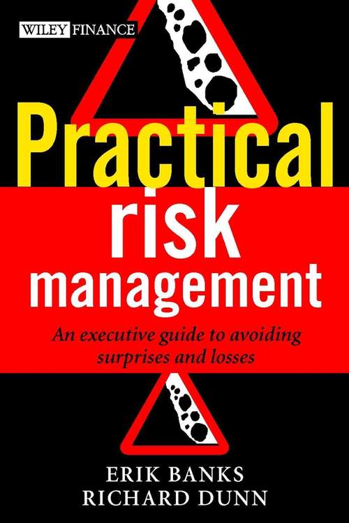 Book cover of Practical Risk Management: An Executive Guide to Avoiding Surprises and Losses (The Wiley Finance Series)