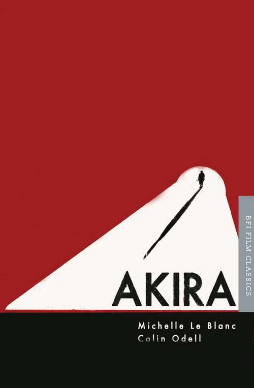 Book cover of Akira (BFI Film Classics)