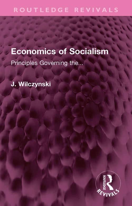 Book cover of Economics of Socialism: Principles Governing the... (Routledge Revivals)