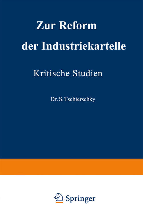 Book cover of Zur Reform der Industriekartelle: Kritische Studien (1921)