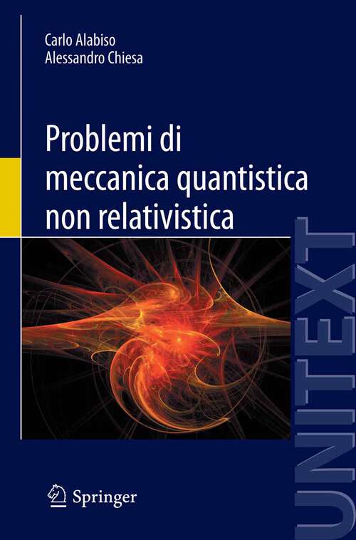 Book cover of Problemi di meccanica quantistica non relativistica (2013) (UNITEXT)