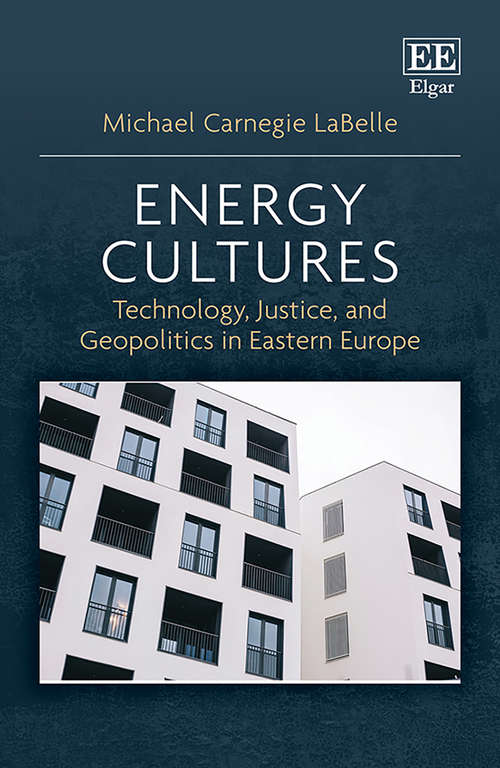 Book cover of Energy Cultures: Technology, Justice, and Geopolitics in Eastern Europe