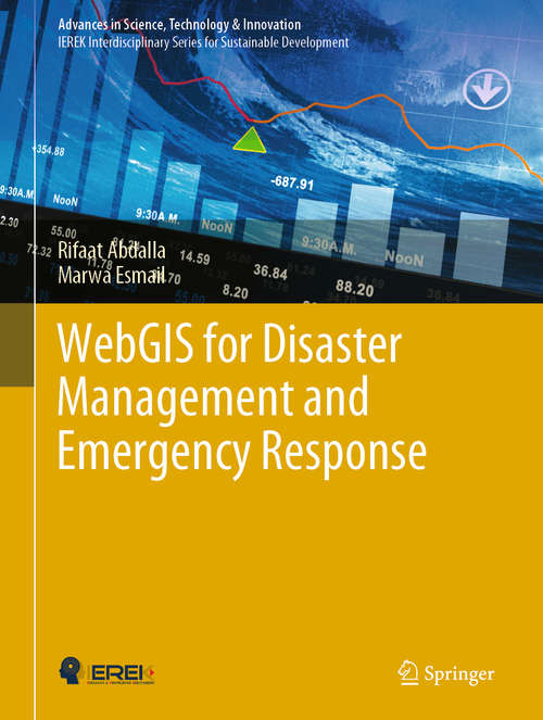 Book cover of WebGIS for Disaster Management and Emergency Response (Advances in Science, Technology & Innovation)