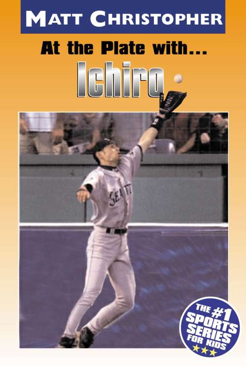 Book cover of At the Plate with...Ichiro (Matt Christopher)