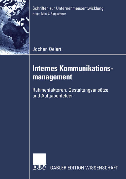 Book cover of Internes Kommunikationsmanagement: Rahmenfaktoren, Gestaltungsansätze und Aufgabenfelder (2003) (Schriften zur Unternehmensentwicklung)