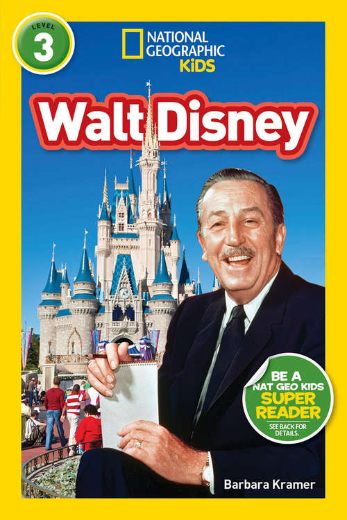 Book cover of National Geographic Kids Readers: Walt Disney (ePub edition) (National Geographic Kids Readers: Level 3)