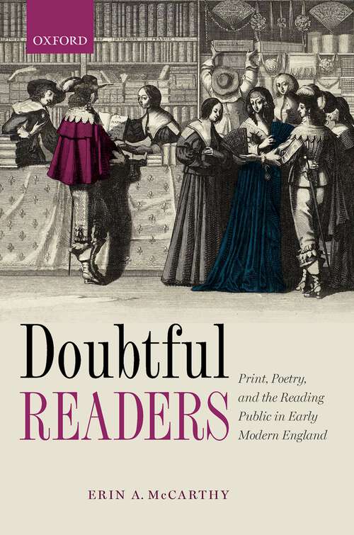 Book cover of Doubtful Readers: Print, Poetry, and the Reading Public in Early Modern England