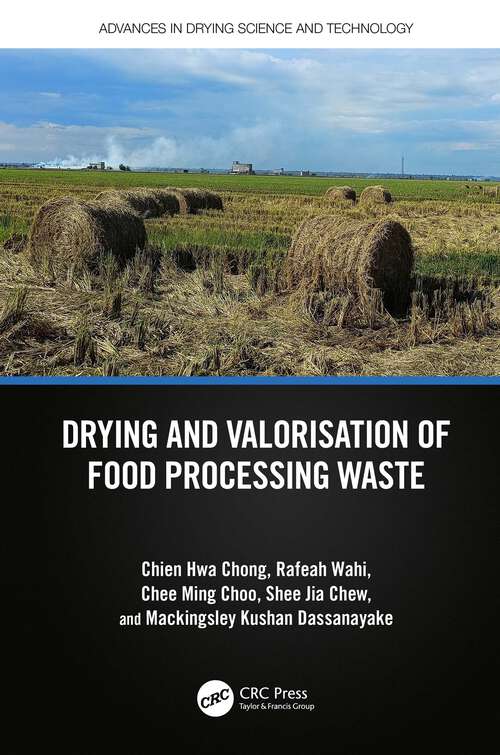 Book cover of Drying and Valorisation of Food Processing Waste (Advances in Drying Science and Technology)