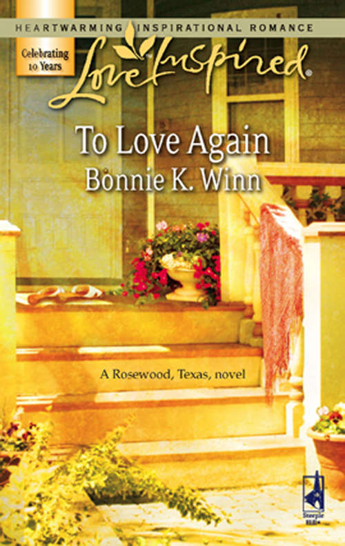 Book cover of To Love Again (ePub First edition) (Rosewood, Texas #3)