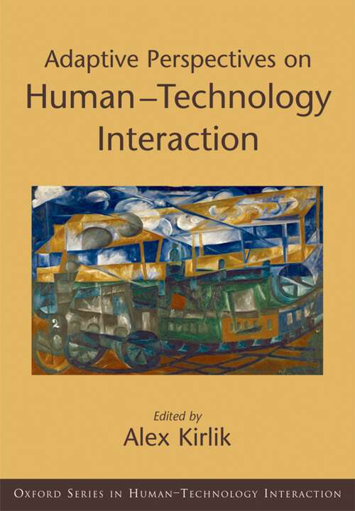 Book cover of Adaptive Perspectives on Human-Technology Interaction: Methods and Models for Cognitive Engineering and Human-Computer Interaction (Human Technology Interaction Series)