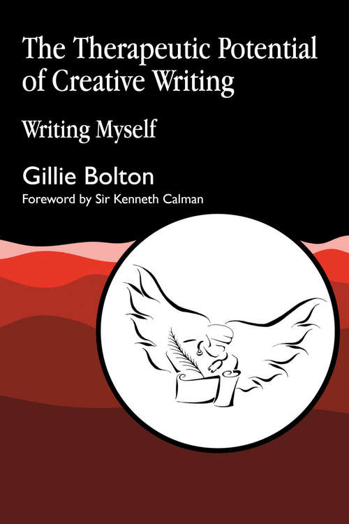 Book cover of The Therapeutic Potential of Creative Writing: Writing Myself (PDF)