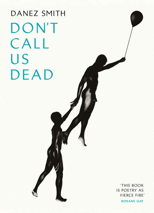 Book cover of Don't Call Us Dead: Poems