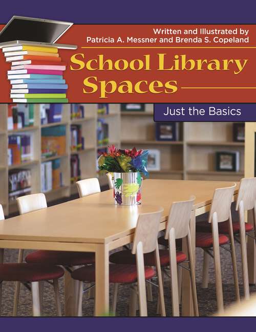 Book cover of School Library Spaces: Just the Basics (Just the Basics)