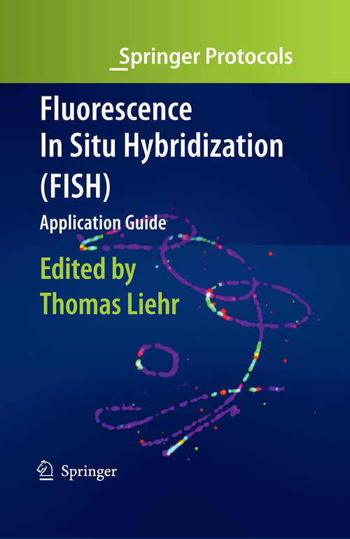 Book cover of Fluorescence In Situ Hybridization: Application Guide (2009) (Springer Protocols Handbooks Ser.)