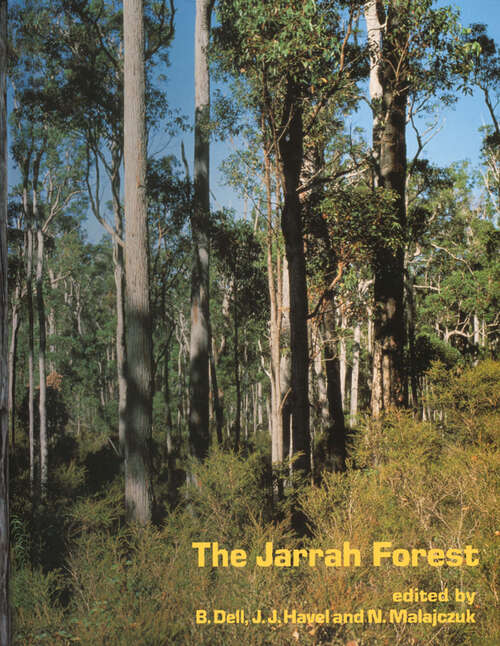 Book cover of The Jarrah Forest: A complex mediterranean ecosystem (1989) (Geobotany #13)