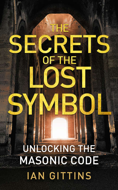 Book cover of Unlocking the Masonic Code: The Secrets Of The Solomon Key (ePub edition)