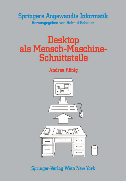 Book cover of Desktop als Mensch-Maschine-Schnittstelle (1989) (Springers Angewandte Informatik)
