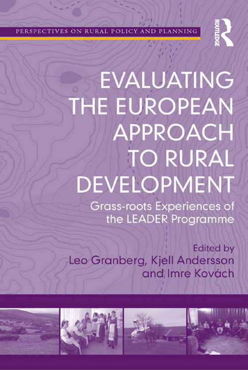 Book cover of Evaluating the European Approach to Rural Development: Grass-roots Experiences of the LEADER Programme (Perspectives on Rural Policy and Planning)