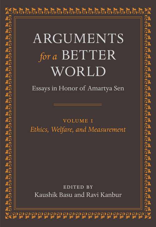 Book cover of Arguments For A Better World: Volume I: Ethics, Welfare, And Measurement