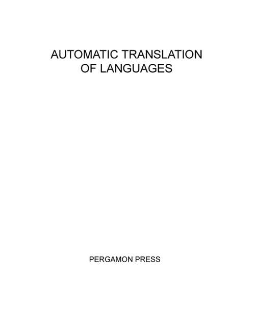 Book cover of Automatic Translation of Languages: Papers Presented at NATO Summer School Held in Venice, July 1962