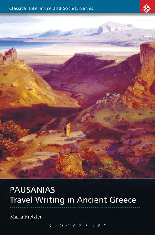 Book cover of Pausanias: Travel Writing in Ancient Greece (Classical Literature and Society)