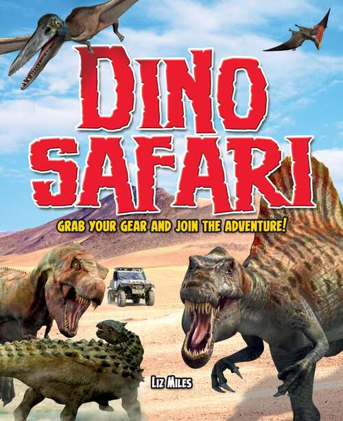 Book cover of Dino Safari: Grab your gear and join the adventure!