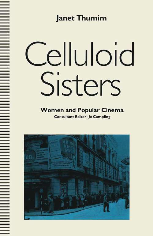Book cover of Celluloid Sisters: Women And Popular Cinema (1st ed. 1992)