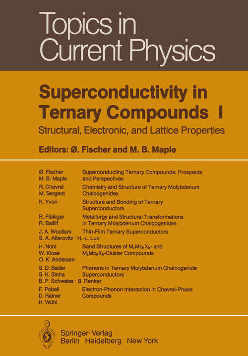 Book cover of Superconductivity in Ternary Compounds I: Structural, Electronic, and Lattice Properties (1982) (Topics in Current Physics #32)