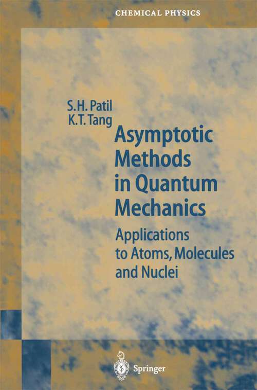 Book cover of Asymptotic Methods in Quantum Mechanics: Application to Atoms, Molecules and Nuclei (2000) (Springer Series in Chemical Physics #64)
