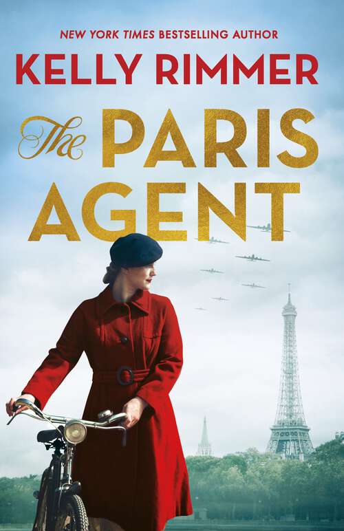 Book cover of The Paris Agent: Inspired by true events, an emotionally compelling story of courageous women in World War Two
