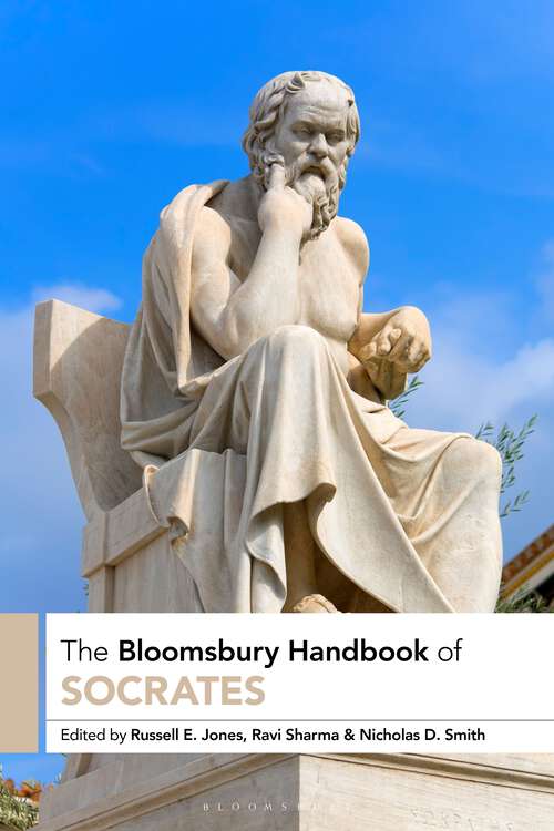 Book cover of The Bloomsbury Handbook of Socrates (2) (Bloomsbury Handbooks)