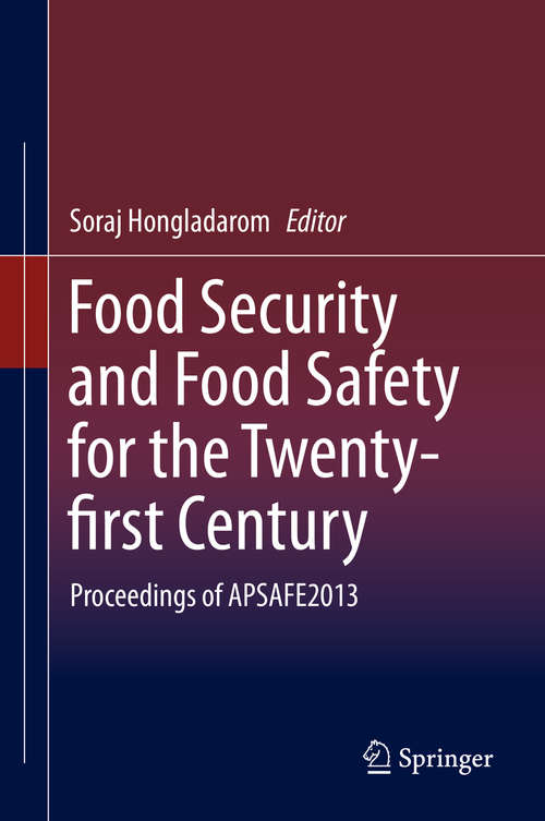 Book cover of Food Security and Food Safety for the Twenty-first Century: Proceedings of APSAFE2013 (2015)