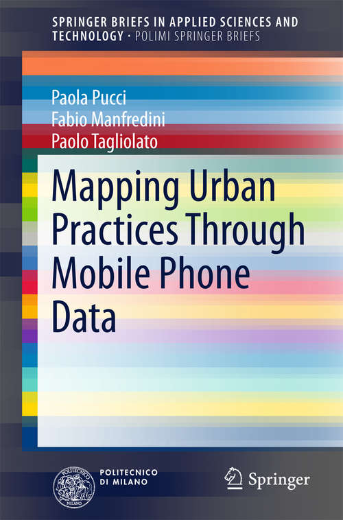 Book cover of Mapping Urban Practices Through Mobile Phone Data (2015) (SpringerBriefs in Applied Sciences and Technology)