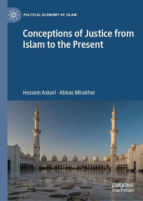 Book cover of Conceptions of Justice from Islam to the Present (1st ed. 2020) (Political Economy of Islam)