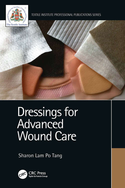 Book cover of Dressings for Advanced Wound Care (Textile Institute Professional Publications)