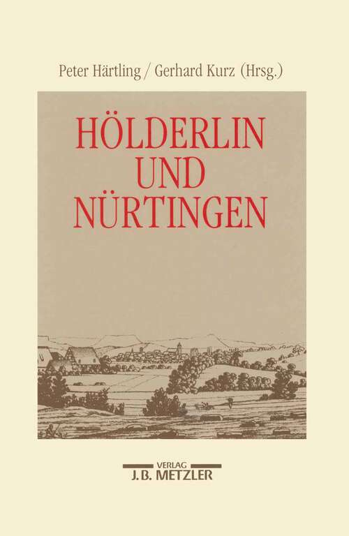 Book cover of Hölderlin und Nürtingen: Schriften der Hölderlin-Gesellschaft, Band 19 (1. Aufl. 1994)