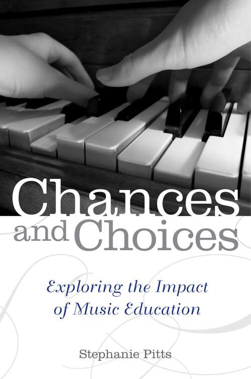 Book cover of Chances and Choices: Exploring the Impact of Music Education